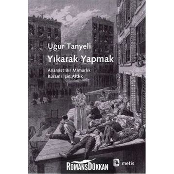 Yıkarak Yapmak - Uğur Tanyeli
