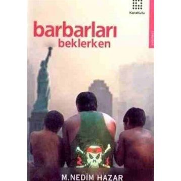 YIKILDI BÜYÜK BABIL BARBARLARI BEKLERKEN - M. NEDIM HAZAR