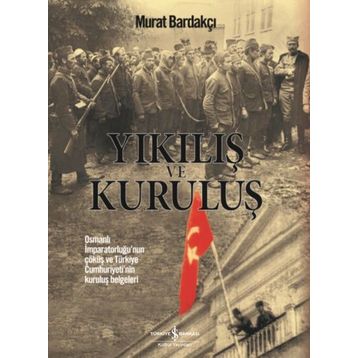 Yıkılış ve Kuruluş - Murat Bardakçı