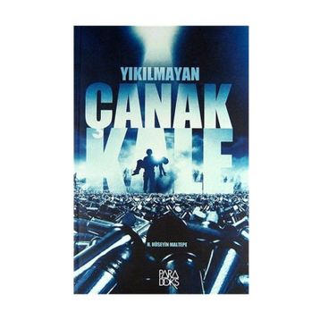 YIKILMAYAN KALE ÇANAKKALE - HASAN HÜSEYIN MALTEPE