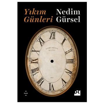 Yıkım Günleri - Nedim Gürsel