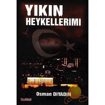 Yıkın Heykellerimi - Osman Diyadin