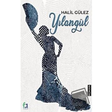 Yılangül - Halil Gülez