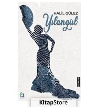 Yılangül - Halil Gülez