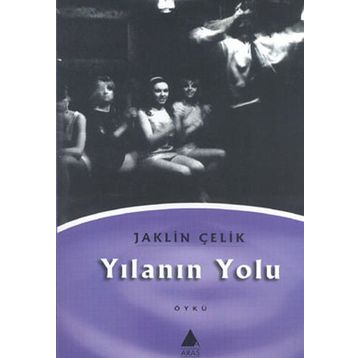 YILANIN YOLU - JAKLIN ÇELIK