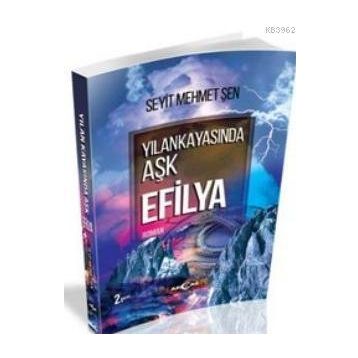Yılankayasında Aşk Efilya - Seyit Mehmet Şen