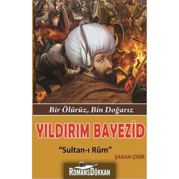 Yıldırım Bayezid Sultan-ı Rum - Şaban Çibir