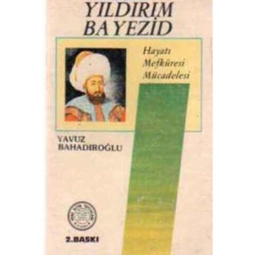 YILDIRIM BAYEZID - YAVUZ BAHADIROĞLU