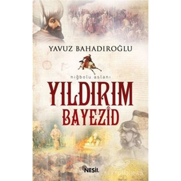 YILDIRIM BAYEZID - YAVUZ BAHADIROĞLU