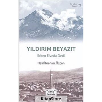 Yıldırım Beyazıt Erken Elveda Dedi - Halil İbrahim Özcan