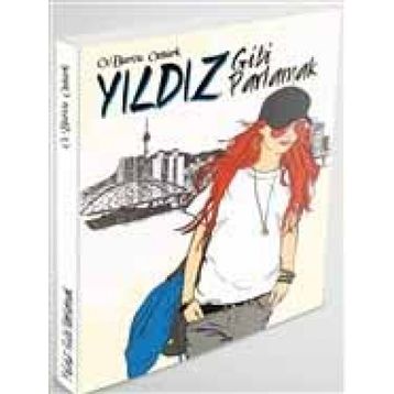 Yıldız Gibi Parlamak - Ö. Burcu Yıldız