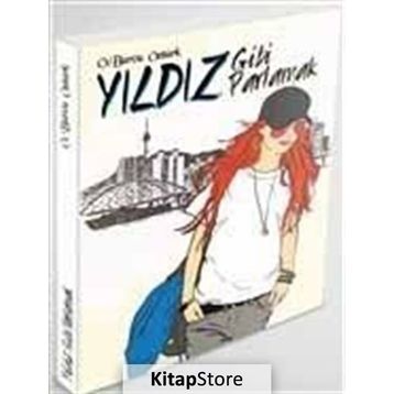 Yıldız Gibi Parlamak - Ö. Burcu Yıldız