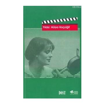 YILDIZ: HÜLYA KOÇYİĞİT - KOLEKTIF