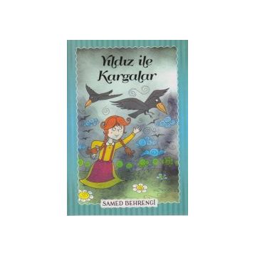 Yıldız ile Kargalar - Samed Bahrengi