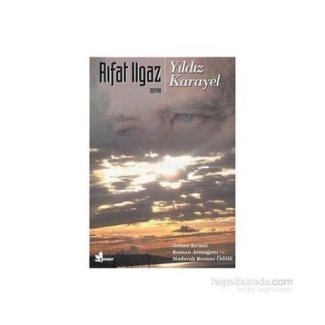 YILDIZ KARAYEL - RIFAT ILGAZ