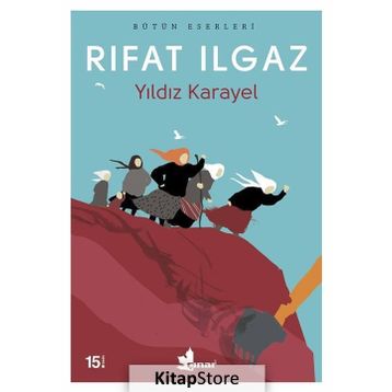 YILDIZ KARAYEL - RIFAT ILGAZ