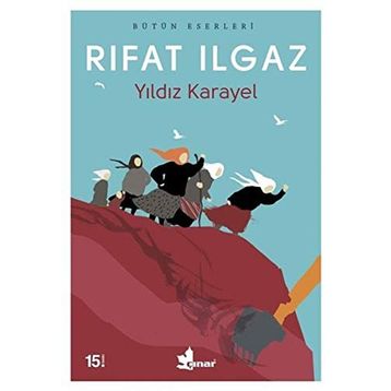 YILDIZ KARAYEL - RIFAT ILGAZ