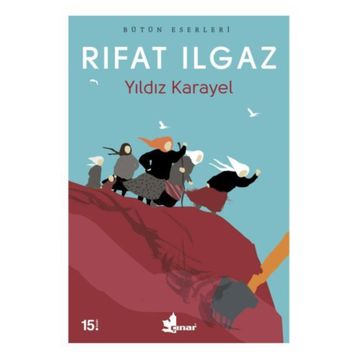 YILDIZ KARAYEL - RIFAT ILGAZ