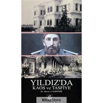 Yıldız'da Kaos ve Tasfiye - Murat Candemir