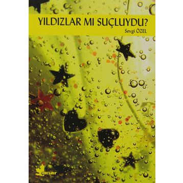 YILDIZLAR MI SUÇLUYDU? - SEVGI ÖZEL