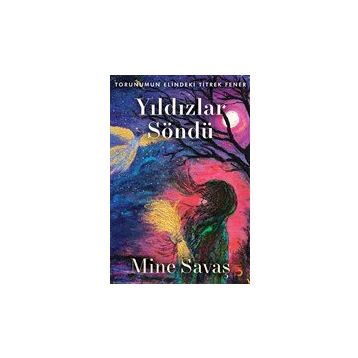Yıldızlar Söndü - Mine Savaş