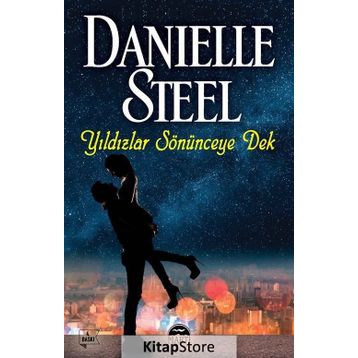 Yıldızlar Sönünceye Dek - Danielle Steel