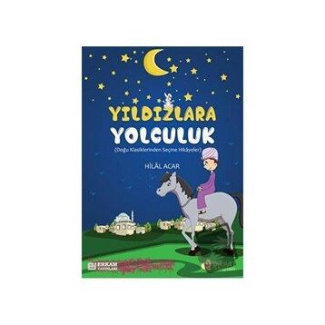 Yıldızlara Yolculuk - Hilal Acar