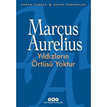 Yıldızların Örtüsü Yoktur - Marcus Aurelius