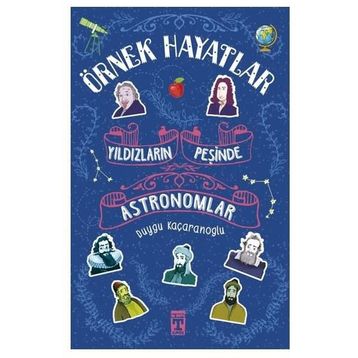 YILDIZLARIN PEŞİNDE - ASTRONOMLAR - DUYGU KAÇARANOĞLU