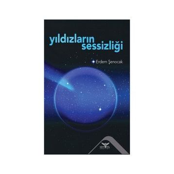Yıldızların Sessizliği - Erdem Şenocak