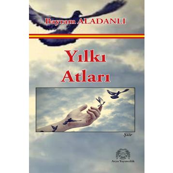 Yılkı Atları - Bayram Aladanlı