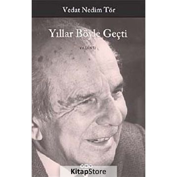 YILLAR BÖYLE GEÇTİ - VEDAT NEDIM TÖR