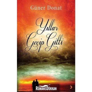 Yıllar Geçip Gitti - Güner Donat