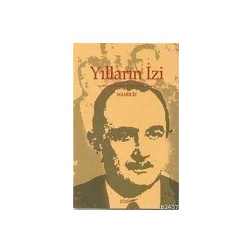 YILLARIN İZİ - MAHIR İZ