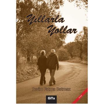 Yıllarla Yollar - Sevim Fatma Batmaz