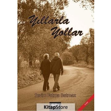 Yıllarla Yollar - Sevim Fatma Batmaz