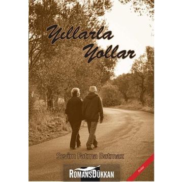 Yıllarla Yollar - Sevim Fatma Batmaz