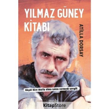 Yılmaz Güney Kitabı - Atillâ Dorsay