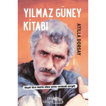 Yılmaz Güney Kitabı - Atillâ Dorsay