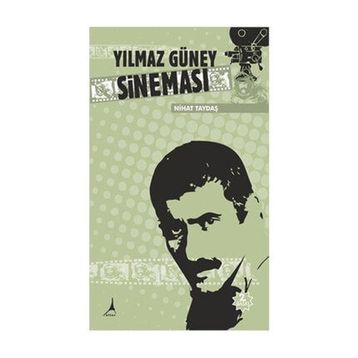 Yılmaz Güney Sineması - Nihat Taydaş