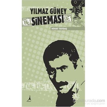 Yılmaz Güney Sineması - Nihat Taydaş