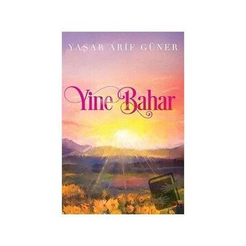 Yine Bahar - Yaşar Arif Güner