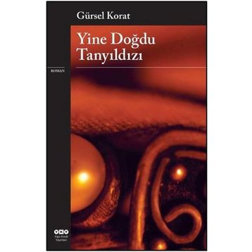 Yine Doğdu Tanyıldızı - Gürsel Korat