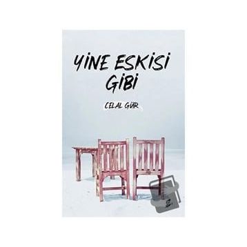 Yine Eskisi Gibi - Celal Gür
