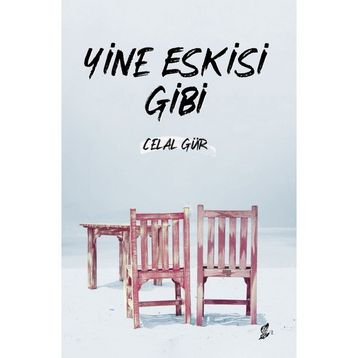 Yine Eskisi Gibi - Celal Gür