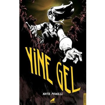 Yine Gel - Nate Powell