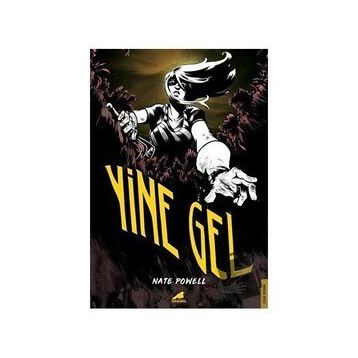 Yine Gel - Nate Powell
