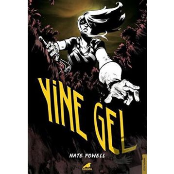 Yine Gel - Nate Powell