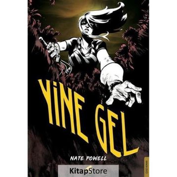 Yine Gel - Nate Powell