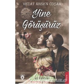 Yine Görüşürüz - Vedat Ahsen Coşar